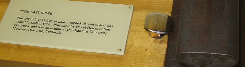 The "Golden Spike" on display at Golden Spike National Historic Site