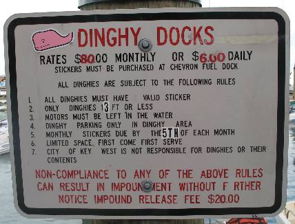 This is the sign on the dingy dock at Key West Bight Marina in Key West