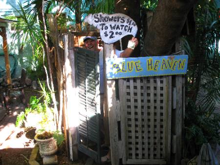Showers $1.00 but $2.00 to watch at Blue Heaven in Key West