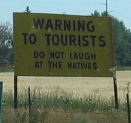 Warning to tourist: Do not laugh at the natives