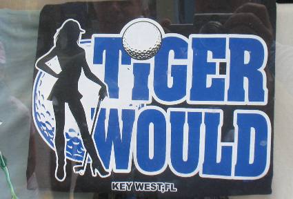 Tiger Would --- Another Tiger Woods joke!