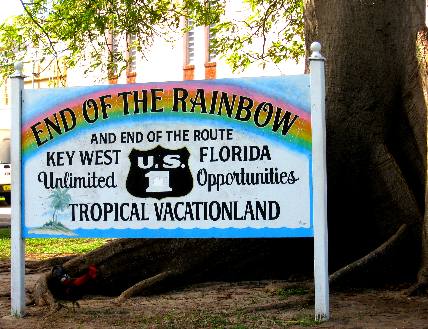 End of the Rainbow... sign in front of the Courthouse in Key West, Florida 
