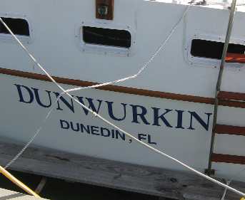 Dunwurkin, how is that for the name of a yacht